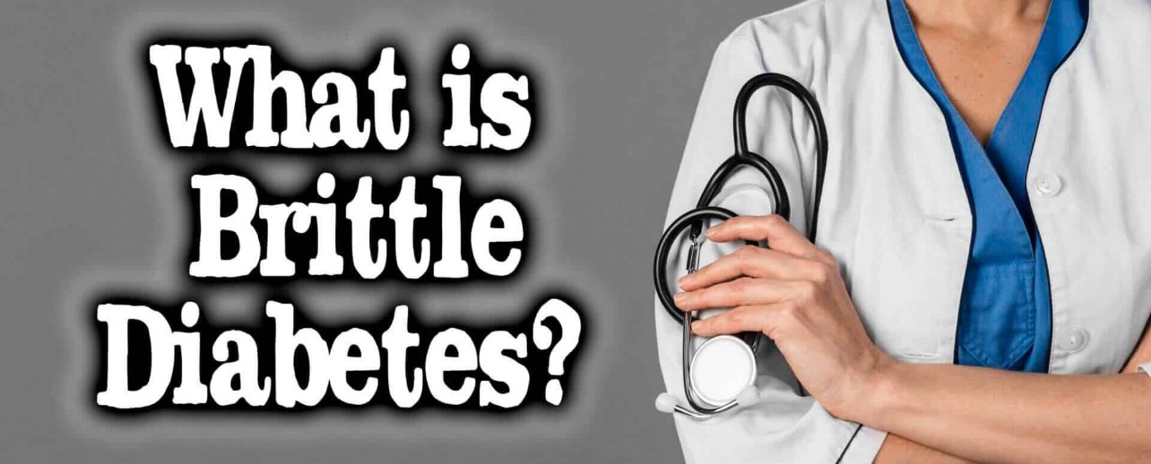 Brittle diabetes